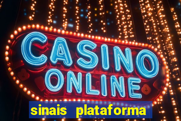 sinais plataforma de jogos